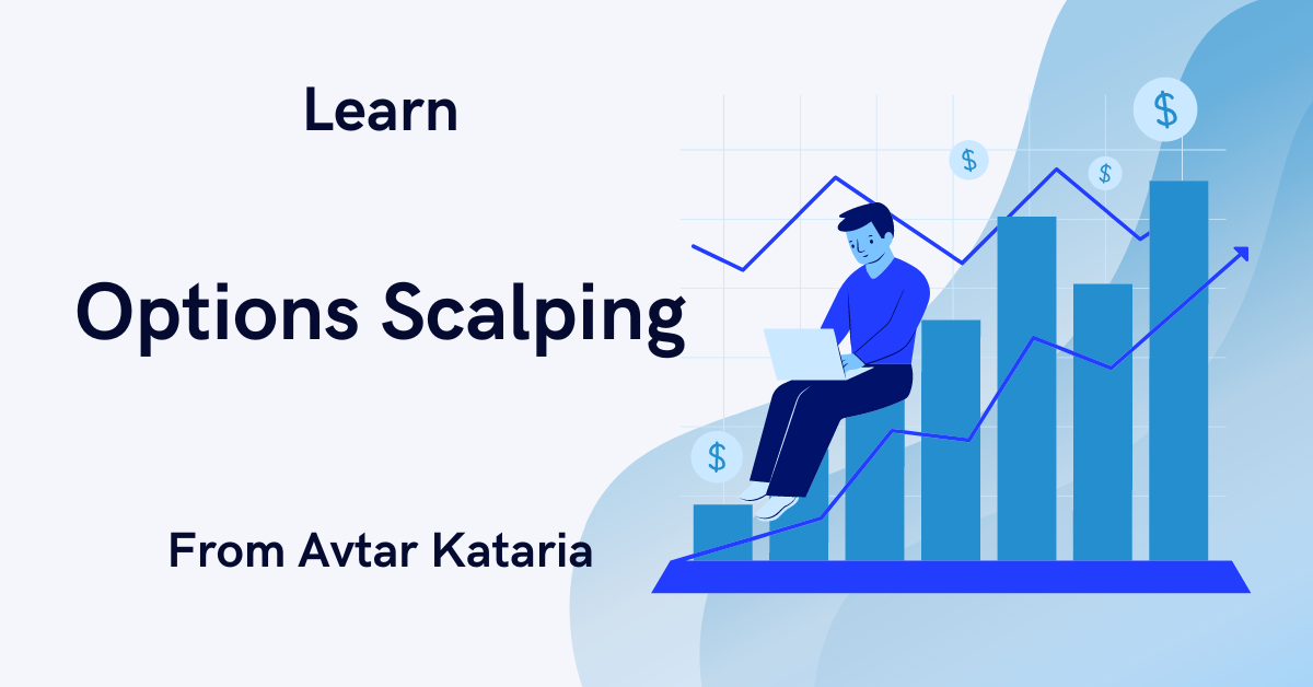 Options Scalping Course by Avtar Kataria